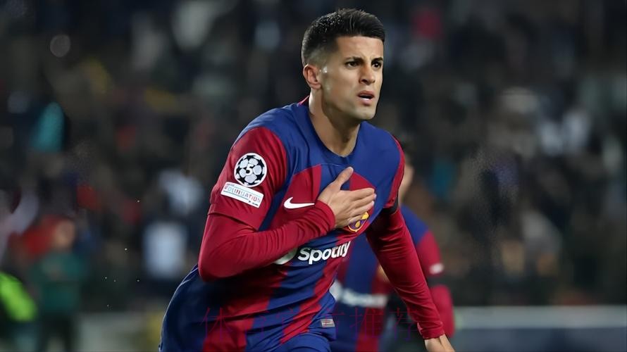 德天空:巴萨想续租坎塞洛 并再次有意追求B席 德天空:巴萨想续租坎塞洛 并再次有意追求B席